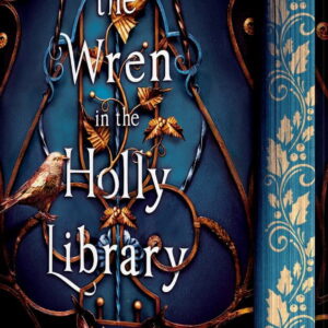 Monvro The Wren in the Holly Library (Deluxe Limited Edition) (Hardcover)