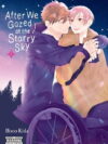 After We Gazed at the Starry Sky (Manga) After We Gazed at the Starry Sky, Vol. 2, Book 2, (Paperback)